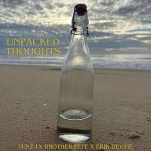 Unpacked Thoughts (feat. Tunz1 & Brother Pete) (Explicit)
