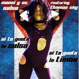 Si Te Gusta la Salsa, Si Te Gusta la Timba(feat. Thomas Eby)
