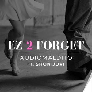 EZ 2 FORGET (feat. SHONJOVI)
