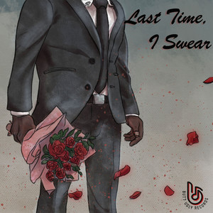 Last Time, I Swear (Explicit)