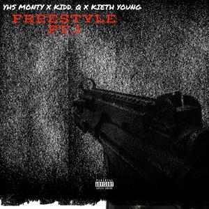 Freestyle Pt. 1 (feat. Kidd. Q & Kieth Young) (Explicit)