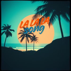 LA LA LA song (Explicit)