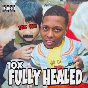 Fully Healed (Explicit)