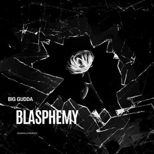 Blasphemy (feat. FM Profit) (Explicit)