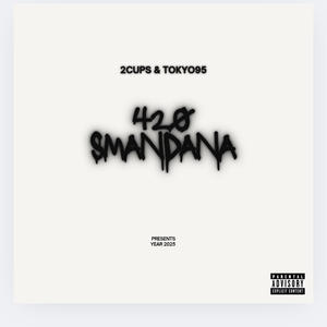 420 Smandana (feat. 2CUPS) (Explicit)