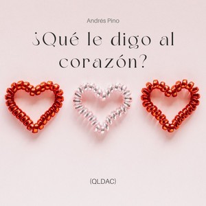 ¿Qué Le Digo al Corazón?