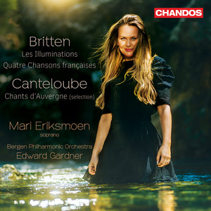 Britten: Les Illuminations - Canteloube: Chants d'Auvergne