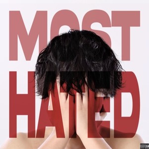 Most Hated (Explicit)