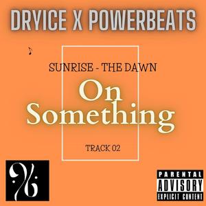 On Something (feat. KallieBeats) [Radio Edit]