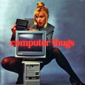 Computer Thugs