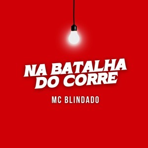 Na Batalha do Corre (Explicit)