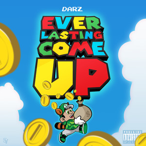 Ever Lasting Come Up (Explicit)