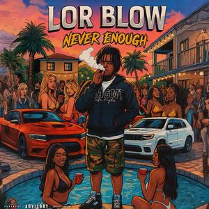 Never Enough (Explicit)