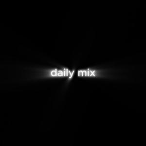 daily mix (Explicit)