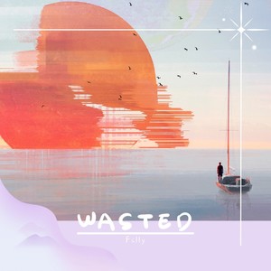 Wasted (Fslly remix|Remix)