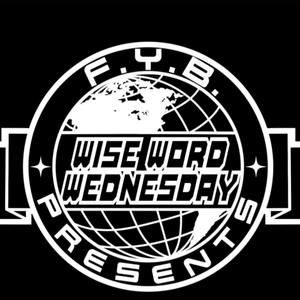 Wise Word Wednesday Freestyle (feat. Mistah F.A.B.)