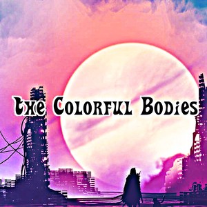 The Colorful Bodies