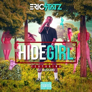 Hide Girl 3 (feat. DJ Mustard) - Single [Explicit]