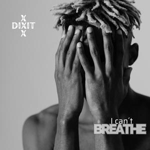 Dixit - I Can´t Breathe (feat. Rui Duarte)