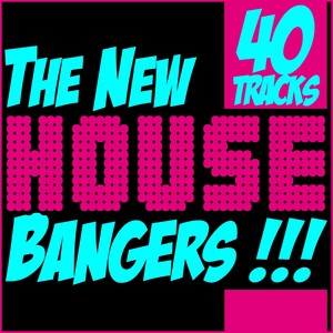 The New House Bangers