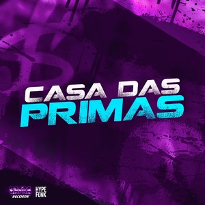 CASA DAS PRIMAS (Explicit)