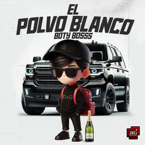 El Polvo Blanco (Explicit)