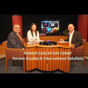 Higher Education Today: Korean Studies & International Relations