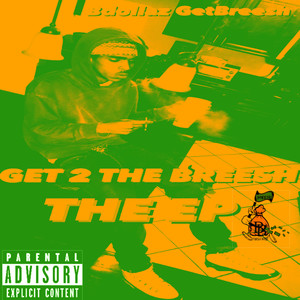 Get 2 the Breesh (Explicit)