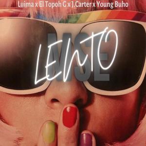 Lento(feat. Luima, Eltopoh & J.carter) (Explicit)