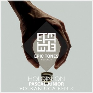 Holdin' On (Volkan Uca Remix)