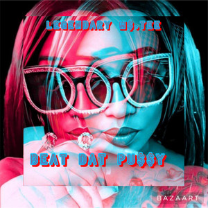 Beat Dat Pu$$Y (Explicit)