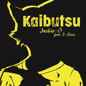 Kaibutsu [feat. B-Lion]