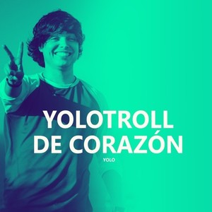 Yolotroll de Corazón