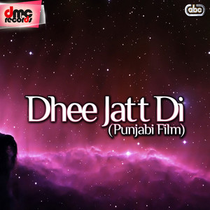 Dhee Jatt Di (Punjabi Film Soundtrack)