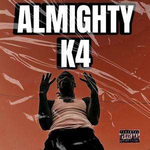 ALMIGHTY K4 (Explicit)