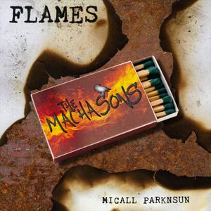 Flames (feat. Mercutio The Bard, Man Like Joe & Micall Parknsun) (Explicit)