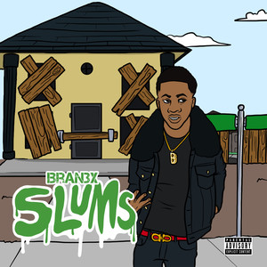 Slums (Explicit)