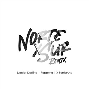 Norte y Sur (Remix) [Explicit]