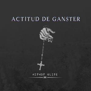 Actitud de ganster (Explicit)