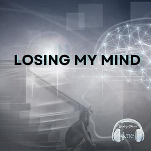 Losing My Mind