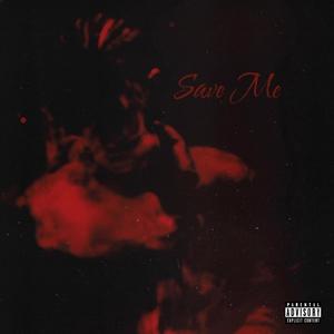 Save Me (Explicit)