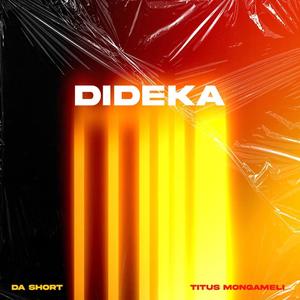 Dideka (feat. Titus Mongameli)