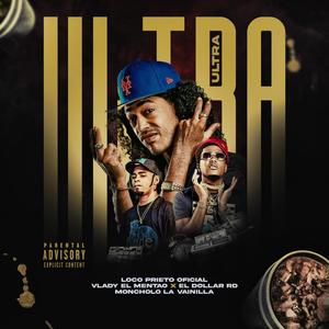 Ultra (feat. Loco Prieto Oficial & El Dollar RD) (Explicit)