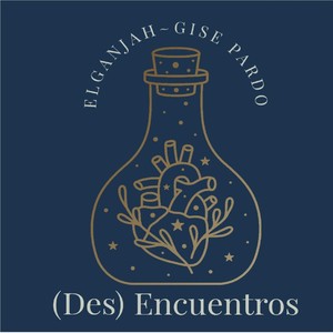 (Des) Encuentros [feat. Gise Pardo]