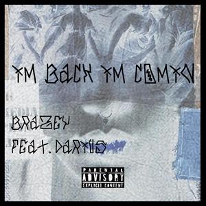 I'm Back I'm Comin (feat. dariusalyx) [Explicit]