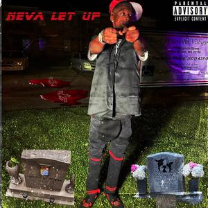 Neva Let Up (Explicit)