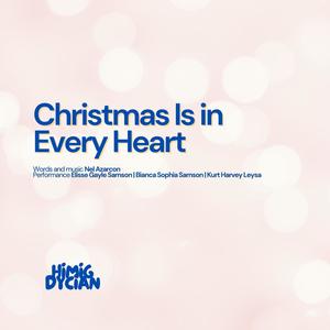 Christmas Is in Every Heart (feat. Elisse Gayle Samson, Bianca Sophia Samson & Kurt Harvey Leysa)