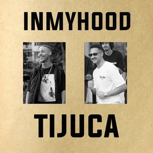 Inmyhood(Tijuca) (Explicit)