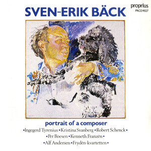 Back, S.-E.: 5 Preludes / Expansive Preludes (Sven-Erik Bach: Portrait of A Composer) [Tyrenius, Svanberg, Andersen, Fryden String Quartet]