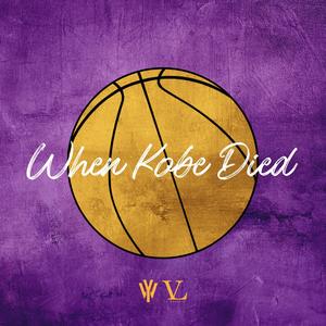 When Kobe Died (Explicit)